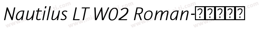 Nautilus LT W02 Roman字体转换